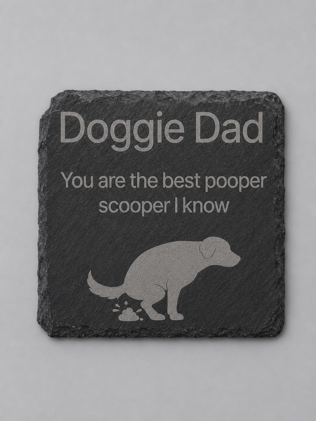 Doggie dad slate